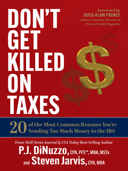 Title details for Don't Get Killed on Taxes by P.J. DiNuzzo, CPA, PFS™, MBA, MSTx - Wait list